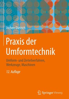 Praxis der Umformtechnik - Dietrich, Jochen