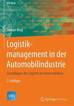 Logistikmanagement in der Automobilindustrie - Klug, Florian