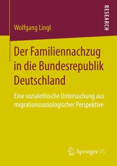 Der Familiennachzug in die Bundesrepublik Deutschland - Lingl, Wolfgang