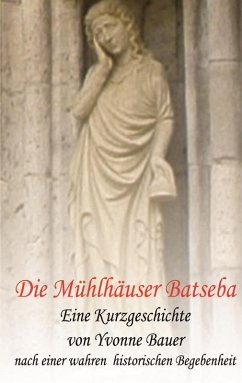 Die Mühlhäuser Batseba (eBook, ePUB) - Bauer, Yvonne