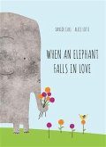 When an Elephant Falls in Love (eBook, ePUB)
