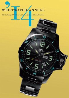 Wristwatch Annual 2014: The Catalog of Producers, Prices, Models, and Specifications (eBook, ePUB)