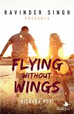 Flying Without Wings (Ravinder Singh Presents) (eBook, ePUB)
