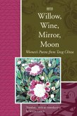 Willow, Wine, Mirror, Moon (eBook, ePUB)