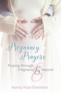 Pregnancy Prayers (eBook, ePUB) - Rose-Chambers, Mandy