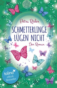 Schmetterlinge lügen nicht - Der Roman (eBook, ePUB) - Röder, Petra