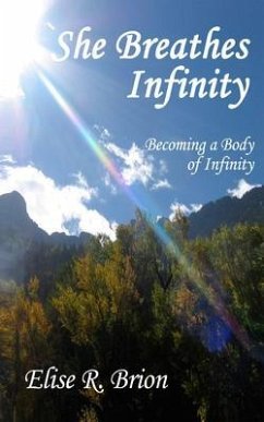 She Breathes Infinity (eBook, ePUB) - Brion, Elise R