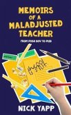 Memoirs of a Maladjusted Teacher (eBook, ePUB)