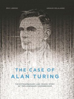 The Case of Alan Turing (eBook, PDF) - Liberge, Eric; Delalande, Arnaud