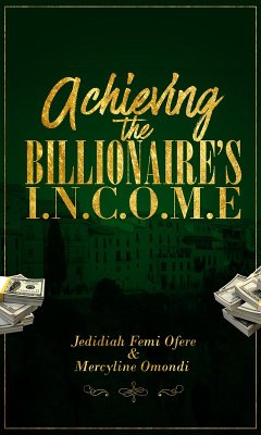 Cover Achieving the Billionaires I.N.C.O.M.E (CTY Book 1) (eBook, ePUB)