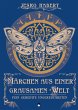 Märchen aus einer grausamen Welt... - Bild 1