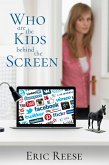 Who are the Kids Behind the Screen (eBook, ePUB)
