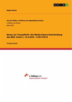 Neues zur Treuepflicht. Die Media-Saturn-Entscheidung des BGH. Urteil v. 12.4.2016 - II ZR 275/14 (eBook, PDF)