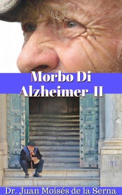 Morbo Di Alzheimer II (eBook, ePUB) - Serna, Juan Moises de la