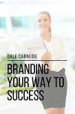 Branding Your Way to Success (eBook, ePUB)