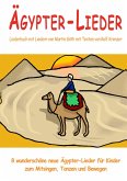Ägypter-Lieder - 8 wunderschöne neue Ägypter-Lieder für Kinder zum Mitsingen, Tanzen und Bewegen (eBook, PDF)