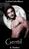 Gentil (Libro 7 de la serie Lobo Blanco) (eBook, ePUB)