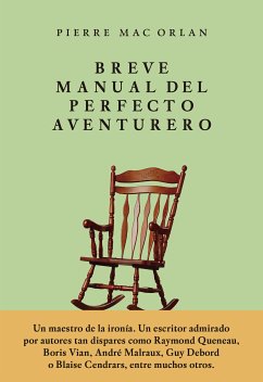 Breve manual del perfecto aventurero (eBook, ePUB) - Mac Orlan, Pierre