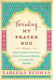 Threading My Prayer Rug (eBook, ePUB)