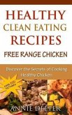 Healthy Clean Eating Recipes: Free Range Chicken (eBook, ePUB)