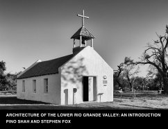 Architecture of the Lower Rio Grande Valley (fixed-layout eBook, ePUB) - Shah, Pino; Fox, Stephen