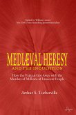 Medieval Heresy and the Inquisition (eBook, ePUB)