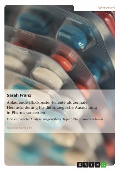 Ablaufende Blockbuster-Patente als zentrale Herausforderung für die strategische Ausrichtung in Pharmakonzernen (eBook, ePUB)