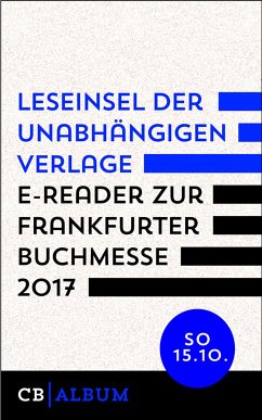 Leseinsel der unabhängigen Verlage - E-Reader für Sonntag, 15. Oktober 2017 (eBook, ePUB) - Verlag, CulturBooks