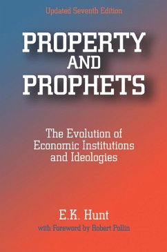 Property and Prophets: The Evolution of Economic Institutions and Ideologies (eBook, ePUB) - Hunt, E. K.
