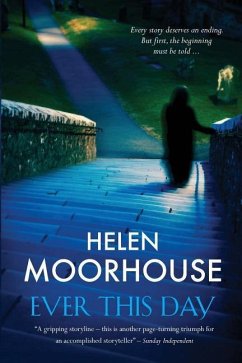 Ever This Day: A Gripping Storyline - Moorhouse, Helen