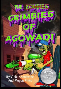 The Grimbies of Agowadi (eBook, ePUB) - Shankwitz, Vicki; Pitts, Megan The Grimbies of Agowadi (eBook, ePUB) - Shankwitz, Vicki; Pitts, Megan