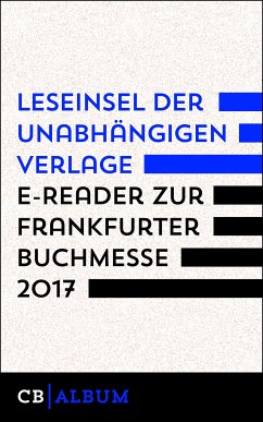 Leseinsel der unabhängigen Verlage - E-Reader zur Frankfurter Buchmesse 2017 (eBook, ePUB) - Verlag, CulturBooks