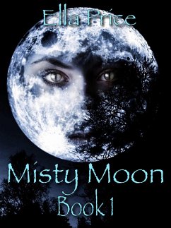 Misty Moon: Book 1 (eBook, ePUB) - Price, Ella
