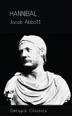 Hannibal (Serapis Classics) (eBook, ePUB)