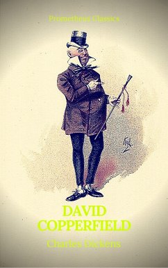 David Copperfield (Best Navigation, Active TOC) (Prometheus Classics) (eBook, ePUB) - Dickens, Charles; Classics, Prometheus