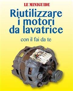 Cover Riutilizzare i motori da lavatrice (fixed-layout eBook, ePUB)