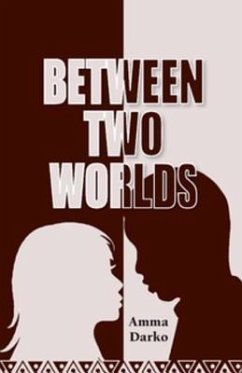 Between Two Worlds (eBook, ePUB) - Darko, Amma