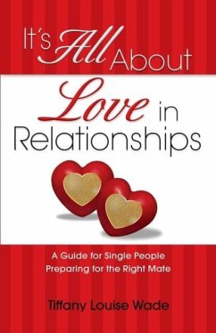 It's All About Love in Relationships - Wade, Tiffany Louise