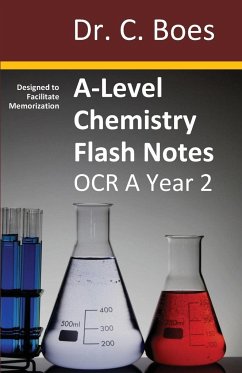 A-Level Chemistry Flash Notes OCR A Year 2 - Boes, C.