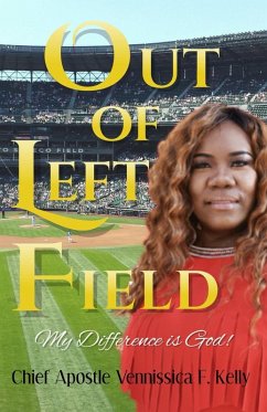 Out of Left Field (eBook, ePUB) - Kelly, Chief Apostle Vennissica