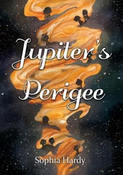 Jupiter's Perigee - Hardy, Sophia