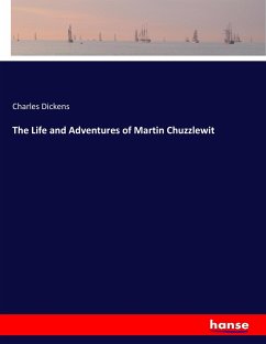 The Life and Adventures of Martin Chuzzlewit - Dickens, Charles