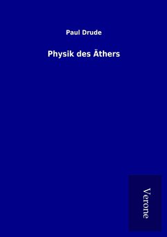 Physik des Äthers - Drude, Paul