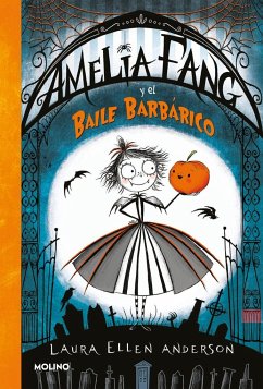 Amelia fang y el baile barbárico (castellano)