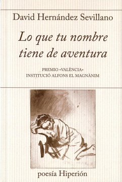 Lo que tu nombre tiene de aventura - Hernández Sevillano, David