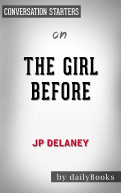 The Girl Before: by JP Delaney​​​​​​​   Conversation Starters (eBook, ePUB) - dailyBooks