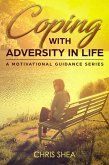 Coping With Adversity in Life (a motivational guidance series, #2) (eBook, ePUB)