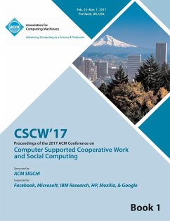 CSCW 17 Computer Supported Cooperative Work and Social Computing Vol 1 - Cscw 17 Conference Committee