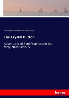 The Crystal Button - Thomas, Chauncey;Houghton, George Washington Wright