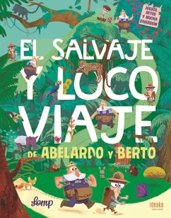 El salvaje y loco viaje de Abelardo y Berto - Lomp, Stephan